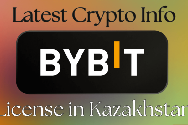 Bybit Secures License in Kazakhstan